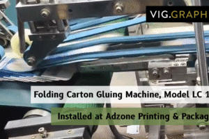 ADZONE PRINTING & PACKAGING Installs VIG Graphics’ LC 1100 Folding Carton Gluing Machine