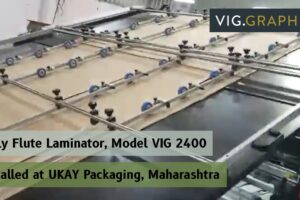 VIG 2400 Installed at UKAY Packaging, Maharashtra